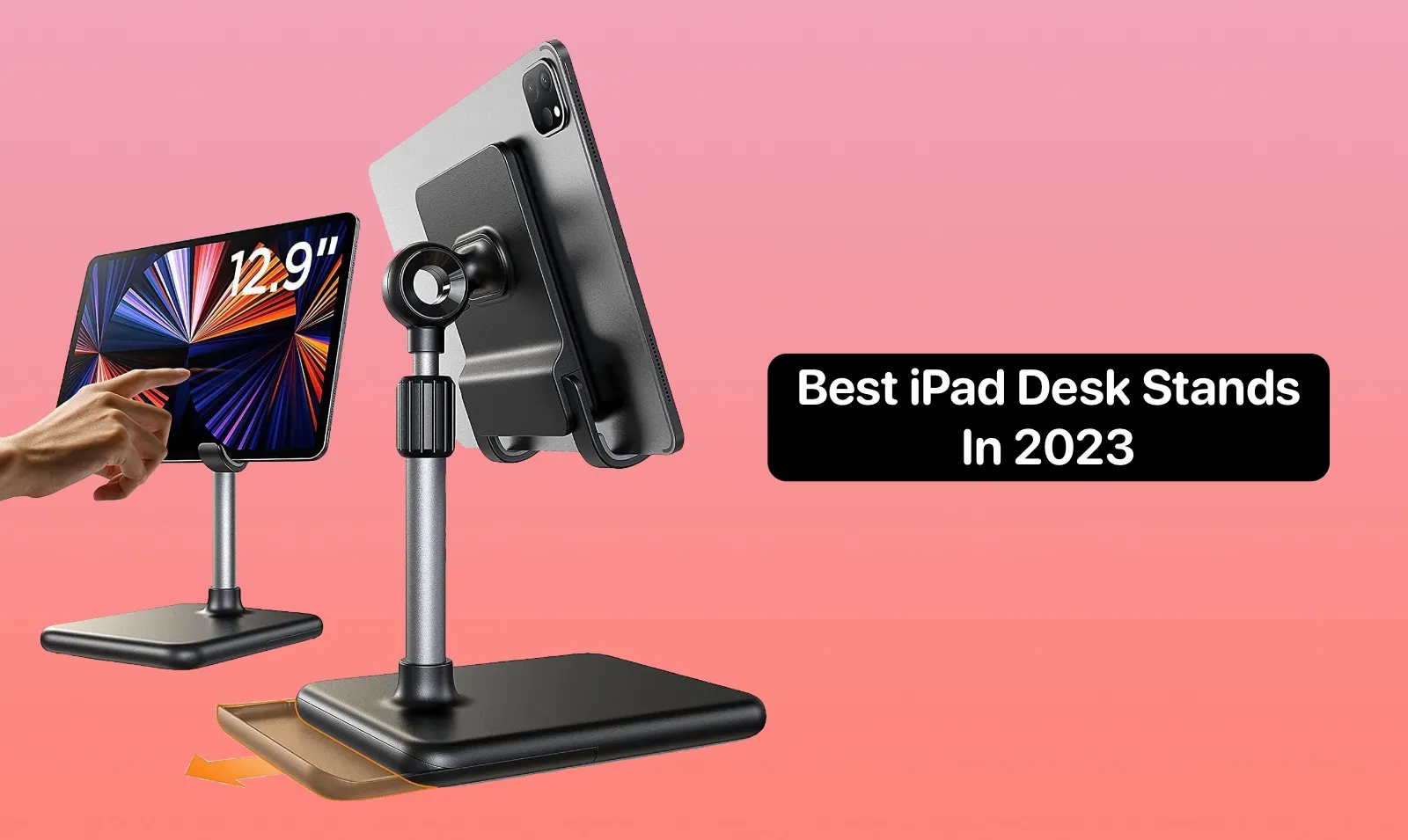 Elevate Your iPad Experience: Unveiling Top 8 Best iPad Stands in 2023