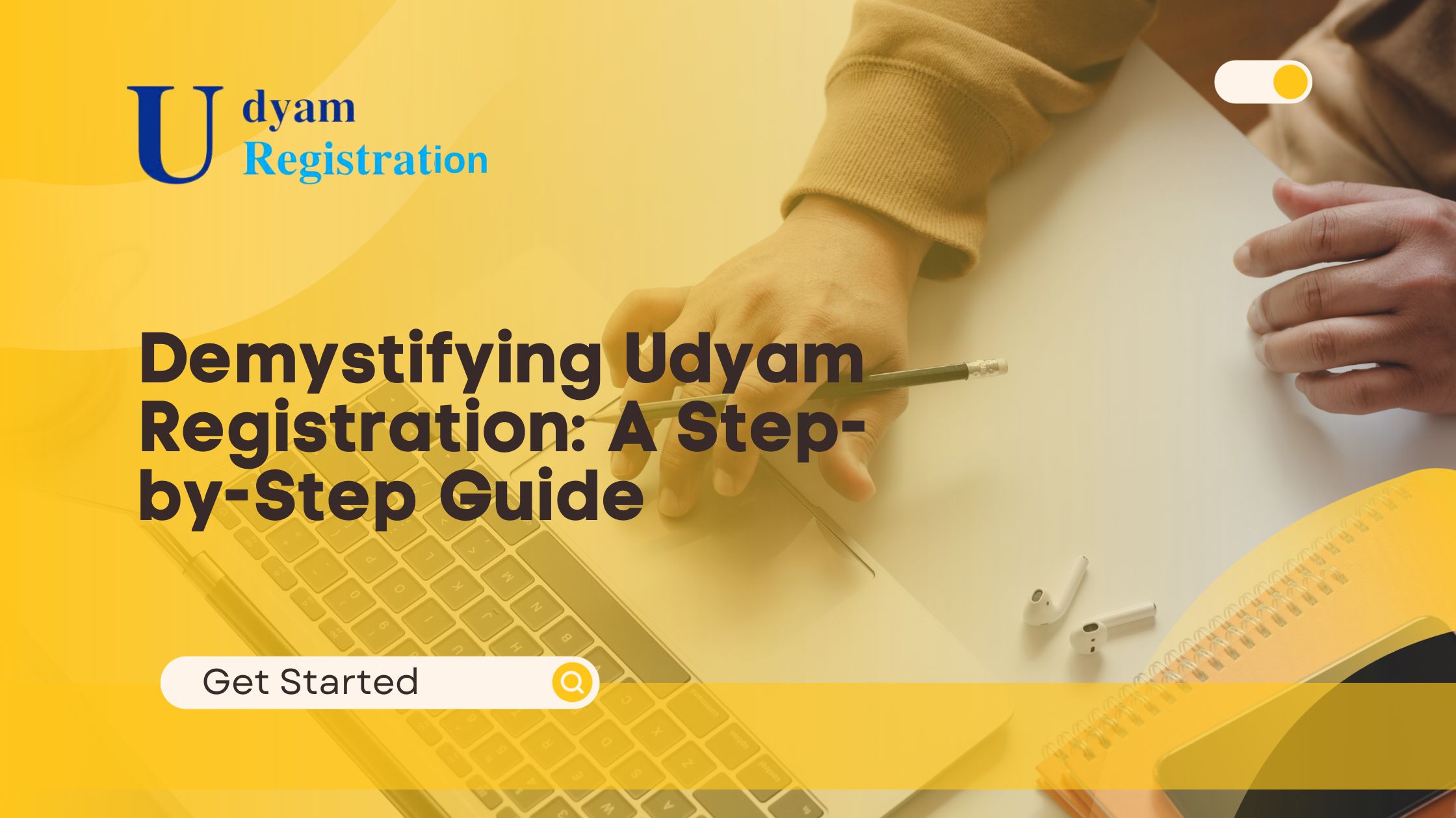 Demystifying Udyam Registration A Step-by-Step Guide
