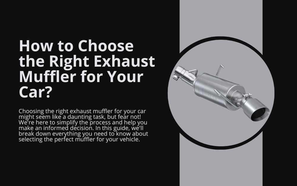 How to Choose the Right Exhaust Muffler for Your Car