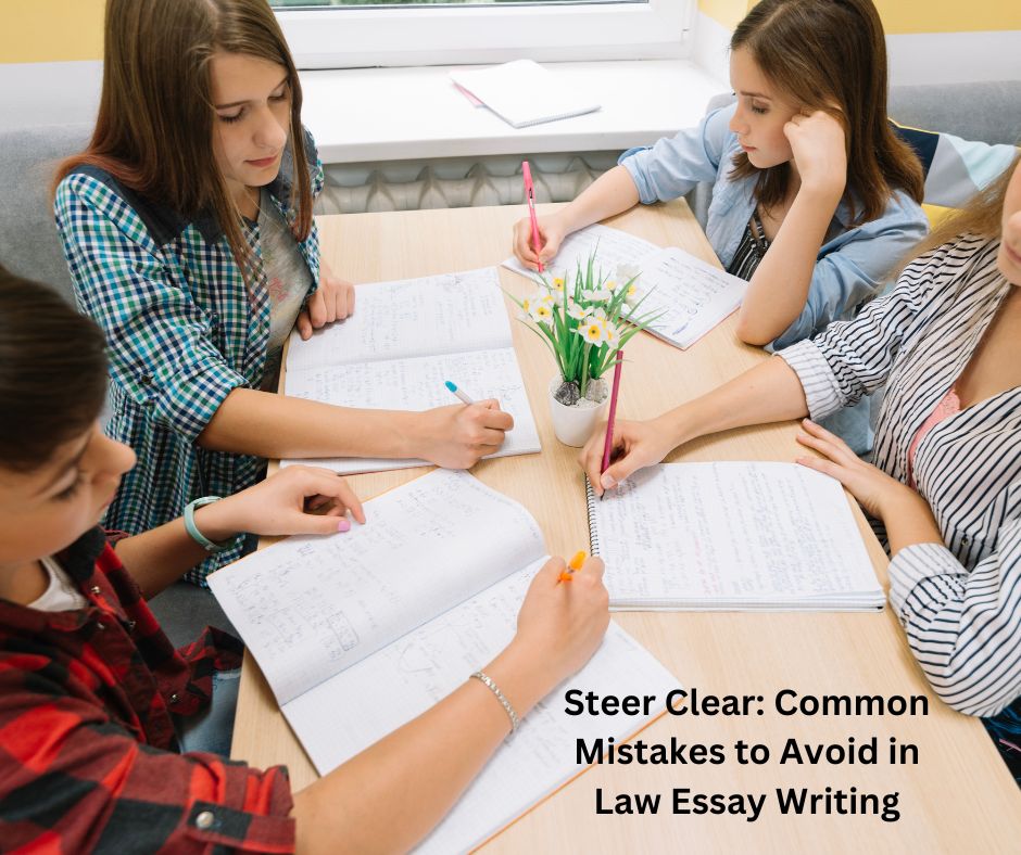 Steer Clear: Common Mistakes to Avoid in Law Essay Writing
