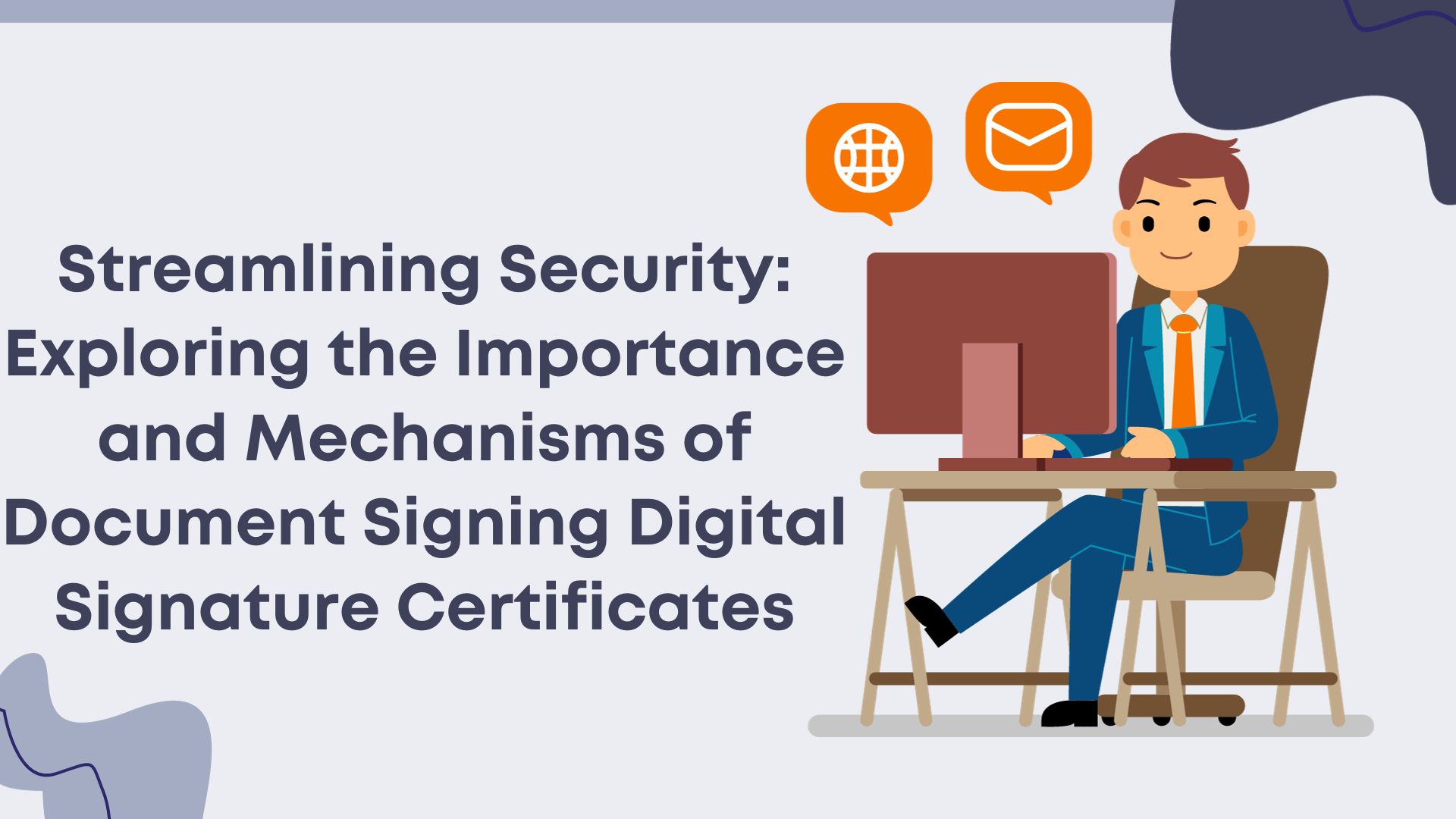 Streamlining Security: Exploring the Importance and Mechanisms of Document Signing Digital Signature Certificates