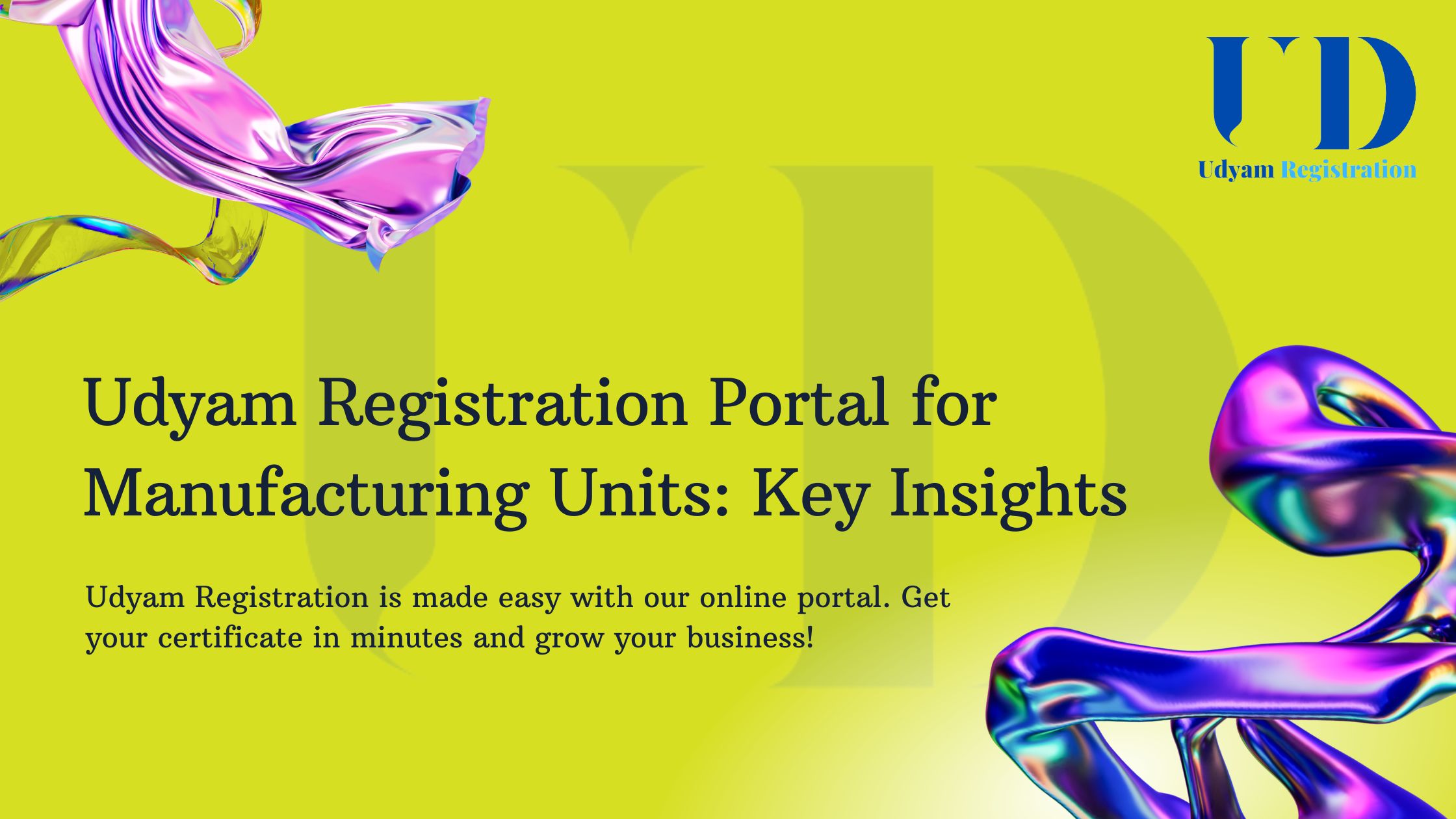 Udyam Registration Portal for Manufacturing Units: Key Insights