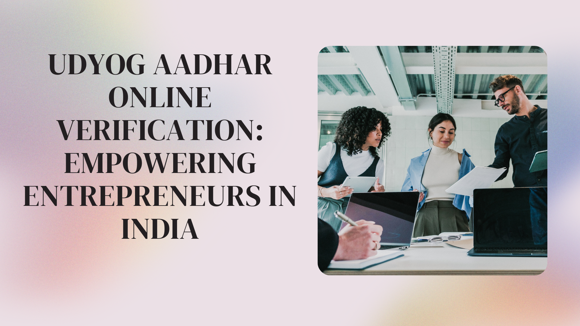 Udyog Aadhar Online Verification Empowering Entrepreneurs in India