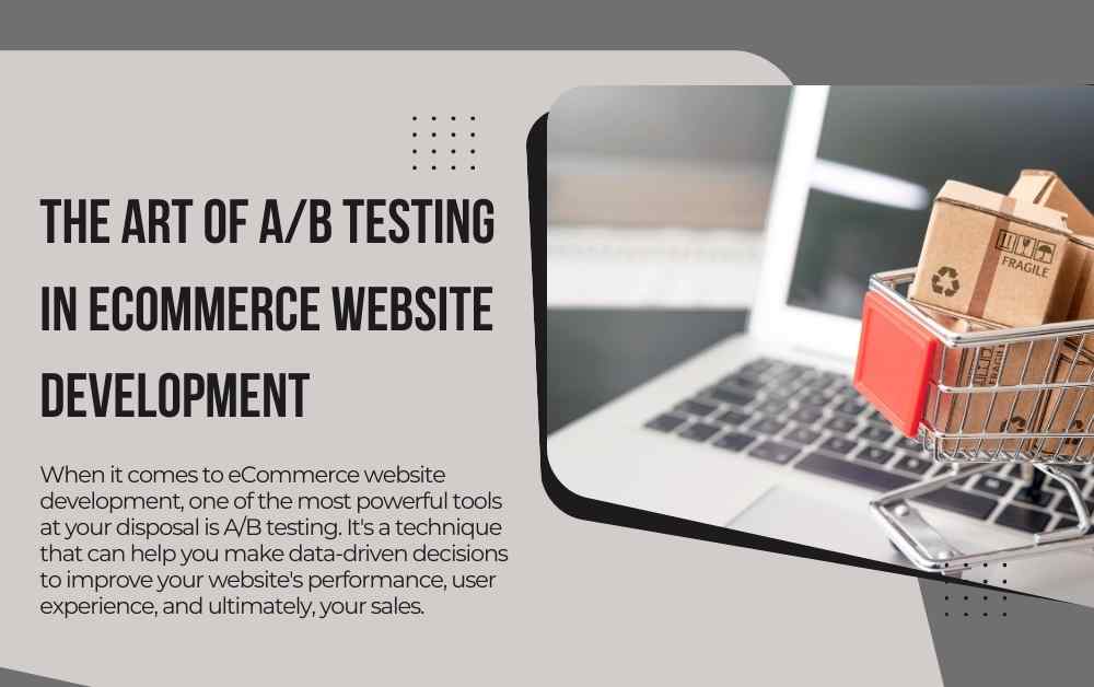 The Art of AB Testing in eCommerce Website Development