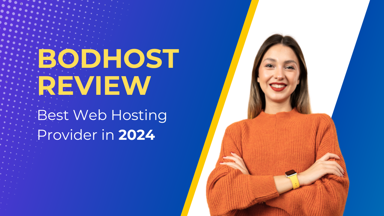 bodHOST-Review-Best-Web-Hosting-Provider-in-2024